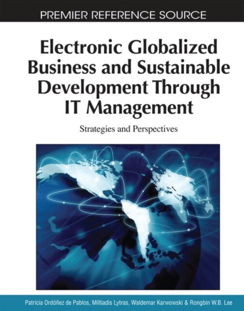 Rongbin W.B., Waldemar, Miltiadis, Patricia - Electronic Globalized Business and Sustainable Development Through IT Management: Strategies and Perspectives, E-bok. Tillgänglighet: Lägg i varukorg