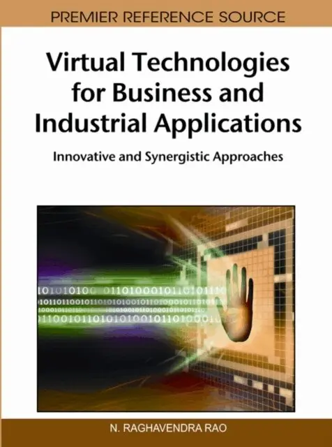 N. Raghavendra Rao - Virtual Technologies for Business and Industrial Applications: Innovative and Synergistic Approaches, E-bok. Tillgänglighet: Lägg i varukorg