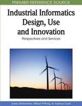 Industrial Informatics Design, Use and Innovation