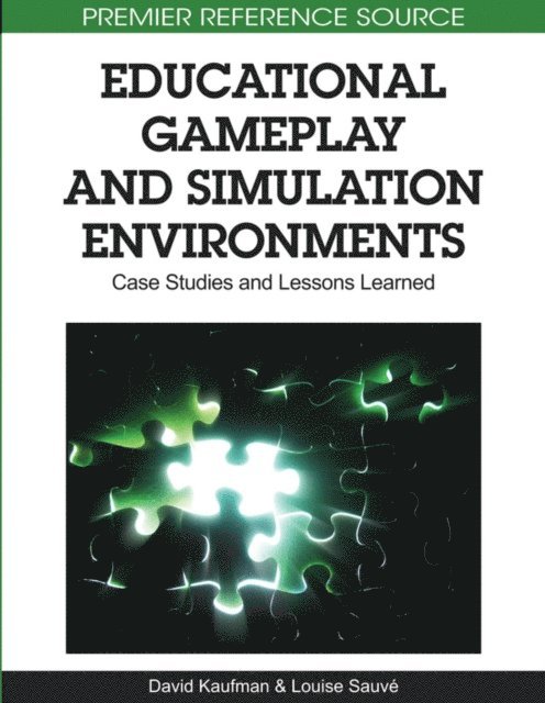 Louise Sauve, David Kaufman - Educational Gameplay and Simulation Environments: Case Studies and Lessons Learned, E-bok. Tillgänglighet: Lägg i varukorg