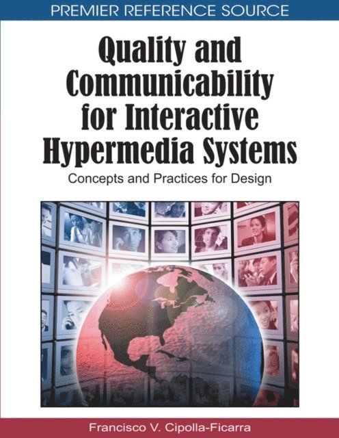 Francisco Vicente Cipolla Ficarra - Quality and Communicability for Interactive Hypermedia Systems: Concepts and Practices for Design, E-bok