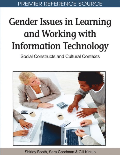 Gill Kirkup, Sara Goodman, Shirley Booth - Gender Issues in Learning and Working with Information Technology: Social Constructs and Cultural Contexts, E-bok