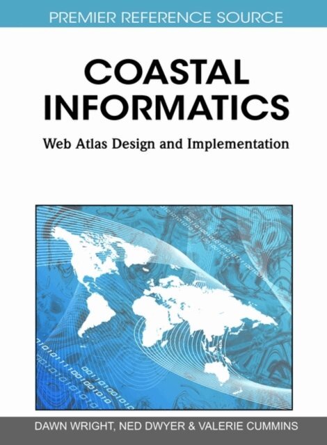 Valerie, Ned, Dawn - Coastal Informatics: Web Atlas Design and Implementation, E-bok. Tillgänglighet: Lägg i varukorg