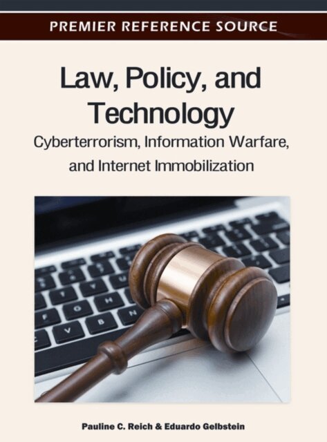 Eduardo, Pauline C. - Law, Policy, and Technology: Cyberterrorism, Information Warfare, and Internet Immobilization, E-bok. Tillgänglighet: Lägg i varukorg