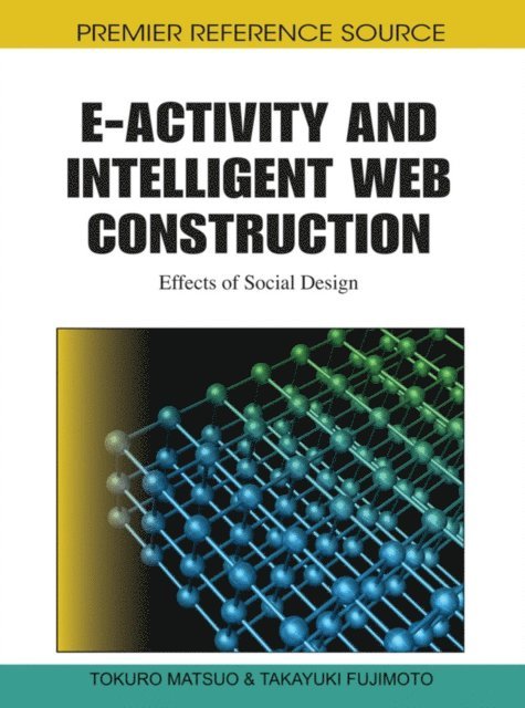 Takayuki, Tokuro - E-Activity and Intelligent Web Construction: Effects of Social Design, E-bok