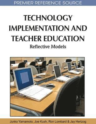 Junko Yamamoto, Joseph C. Kush - Technology Implementation and Teacher Education, Inbunden