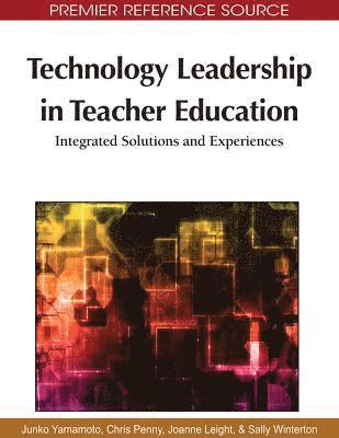 Junko Yamamoto, Joanne Leight - Technology Leadership in Teacher Education, Inbunden
