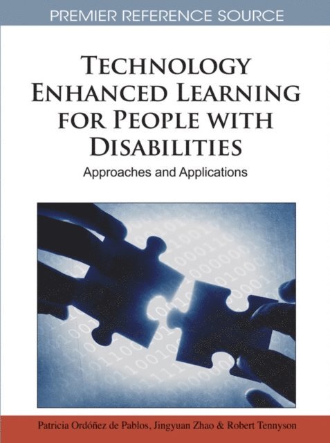 Robert D. Tennyson, Jingyuan Zhao, Patricia Ordonez de Pablos - Technology Enhanced Learning for People with Disabilities: Approaches and Applications, E-bok