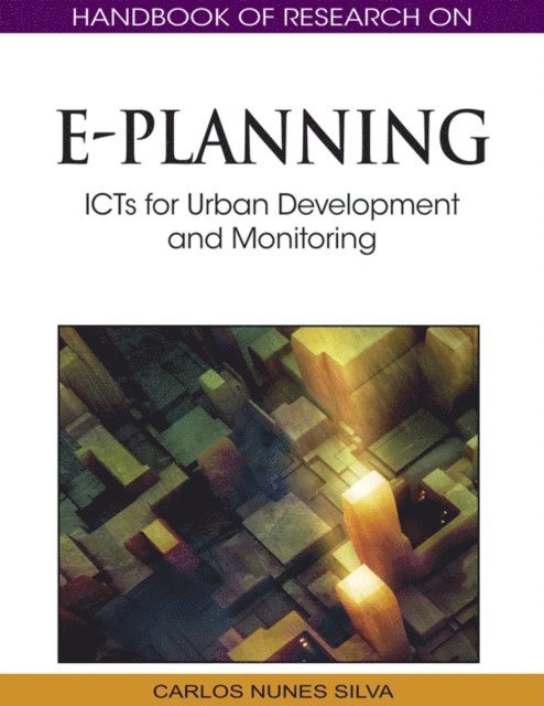 Carlos Nunes Silva - Handbook of Research on E-Planning: ICTs for Urban Development and Monitoring, E-bok