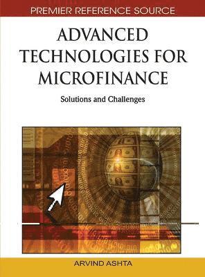 Arvind Ashta - Advanced Technologies for Microfinance, Inbunden