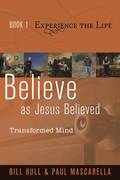 Believe as Jesus Believed
