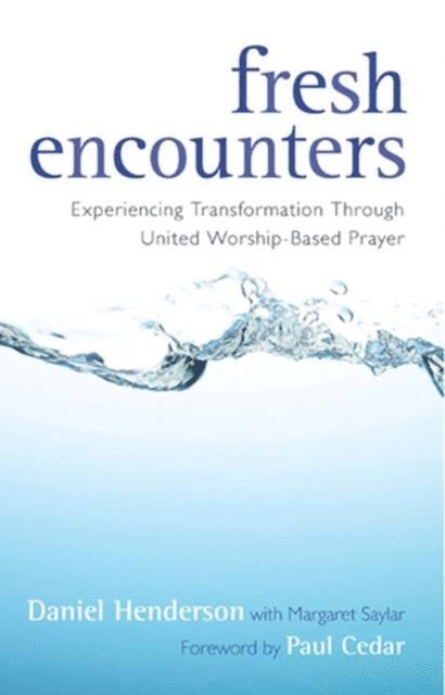 Daniel Henderson - Fresh Encounters, E-bok