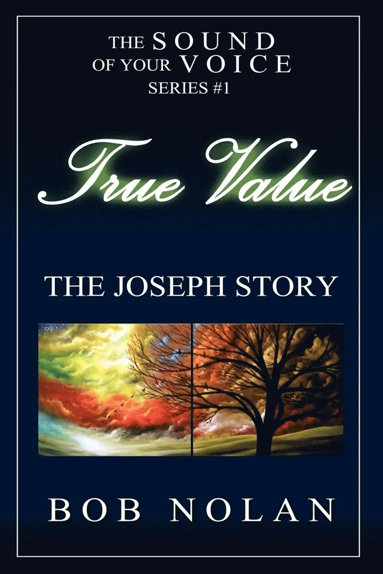 Bob Nolan - True Value-The Joseph Story, Häftad. Tillgänglighet: Lägg i varukorg