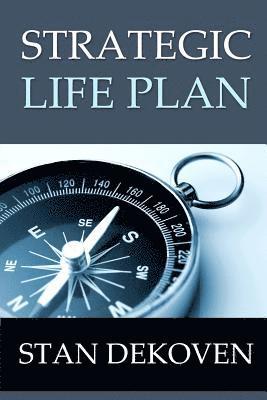 Stan E Dekoven - Strategic Life Plan, Häftad