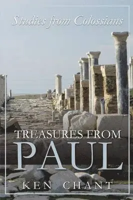 Ken Chant - Treasures of Paul - Colossians, Häftad. Tillgänglighet: Lägg i varukorg
