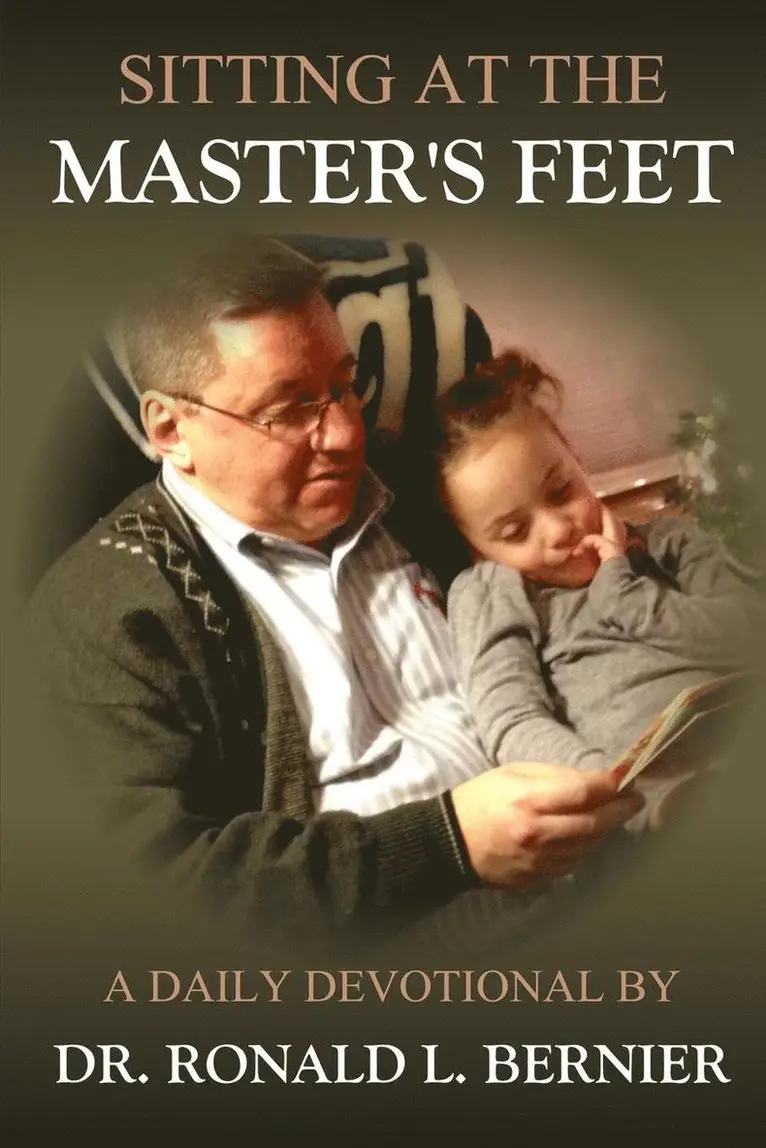 Ronald L Bernier - Sitting At The Master's Feet --- A Daily Devotional, Häftad. Tillgänglighet: Lägg i varukorg