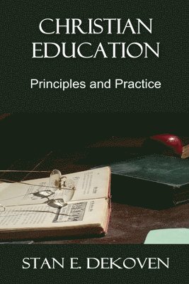 Stan E Dekoven - Christian Education, Häftad