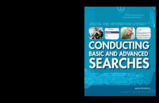Conducting Basic and Advanced Searches