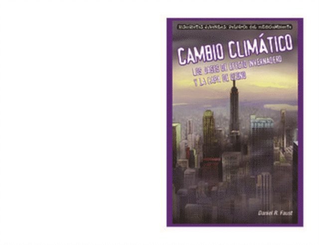 Daniel R. Faust - Cambio Climático: Los gases de efecto invernadero y la capa de ozono (Global Warming: Greenhouse Gases and the Ozone Layer), E-bok