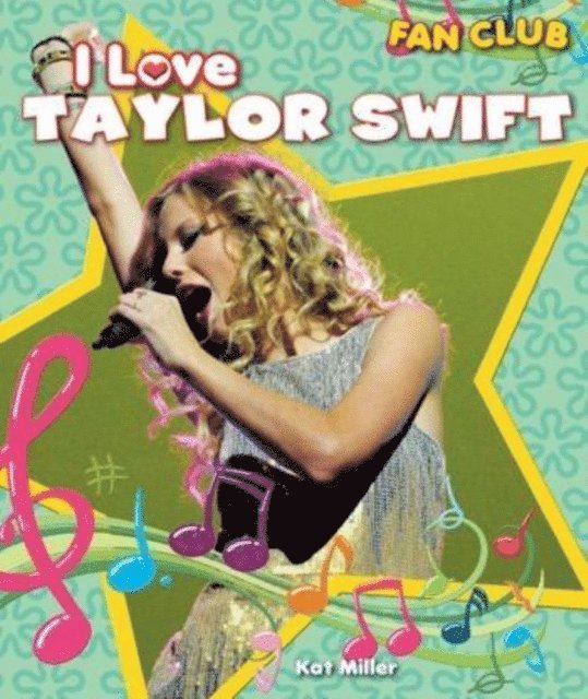 Kat Miller - I Love Taylor Swift, E-bok