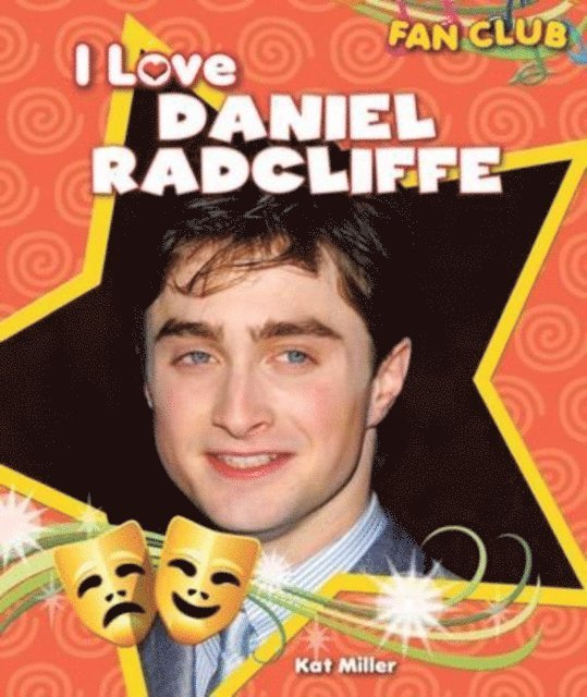 Kat Miller - I Love Daniel Radcliffe, E-bok