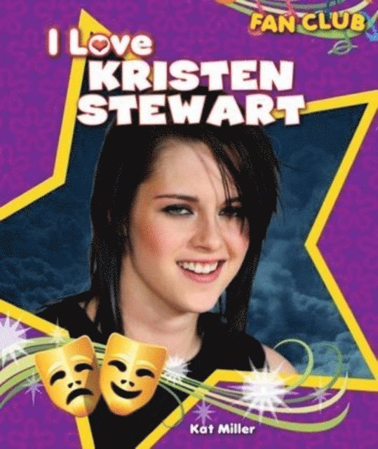 Kat Miller - I Love Kristen Stewart, E-bok