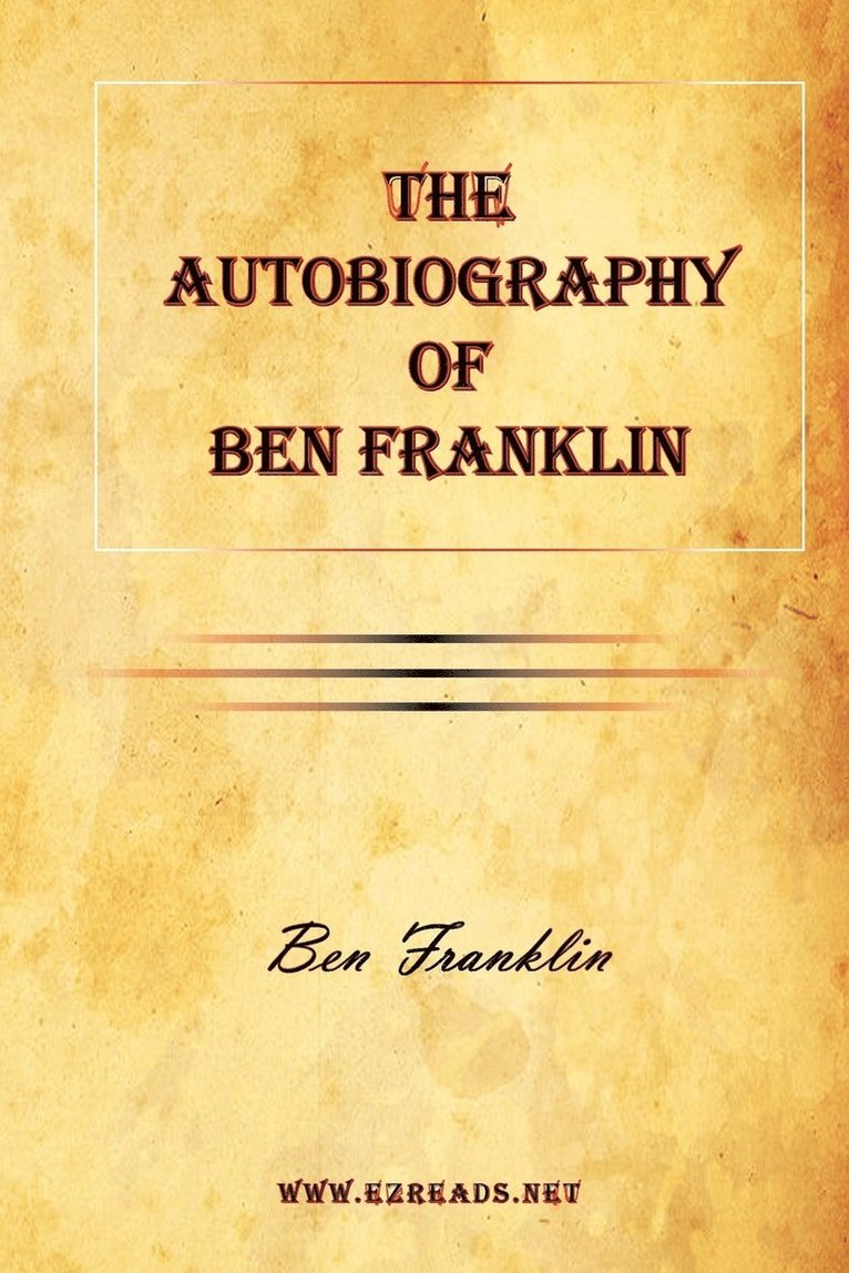 Benjamin Franklin - Autobiography of Ben Franklin, Häftad