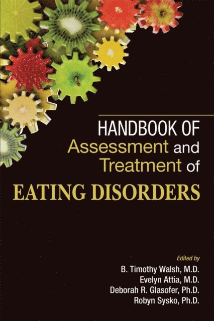 Robyn Sysko, Deborah R. Glasofer, Evelyn Attia, B. Timothy Walsh - Handbook of Assessment and Treatment of Eating Disorders, E-bok