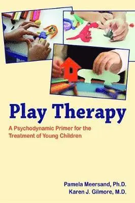 Pamela Meersand, Karen J. Gilmore - Play Therapy, Häftad. Tillgänglighet: Lägg i varukorg
