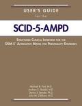 User's Guide for the Structured Clinical Interview for the DSM-5¿ Alternative Model for Personality Disorders (SCID-5-AMPD)