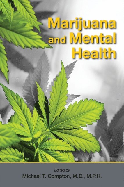 Michael T. Compton - Marijuana and Mental Health, E-bok