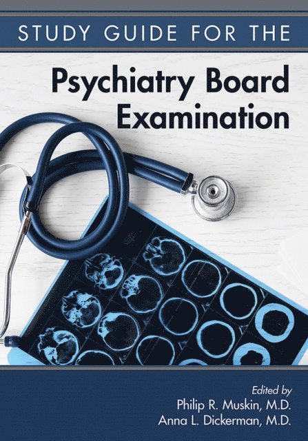 Anna L. Dickerman, Philip R. Muskin - American Psychiatric Publishing Board Review Guide for Psychiatry, E-bok