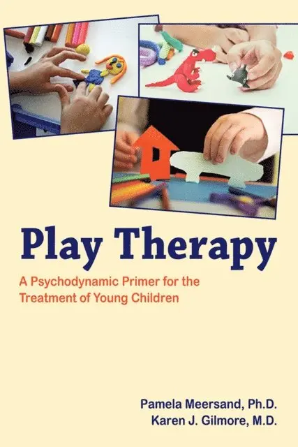Karen J. Gilmore, Pamela Meersand - Play Therapy, E-bok. Tillgänglighet: Lägg i varukorg