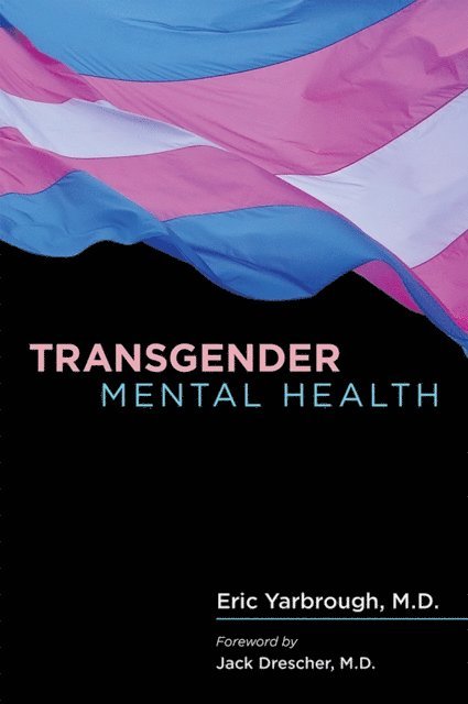 Eric Yarbrough - Transgender Mental Health, E-bok