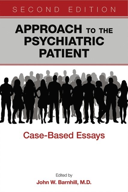 John W. Barnhill - Approach to the Psychiatric Patient, E-bok