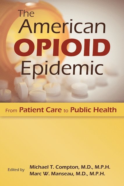 Marc W. Manseau, Michael T. Compton - American Opioid Epidemic, E-bok