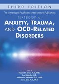 The American Psychiatric Association Publishing Textbook of Anxiety, Trauma, and OCD-Related Disorders