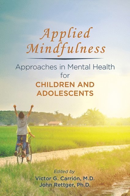 John Rettger, Victor G. Carrion - Applied Mindfulness, E-bok