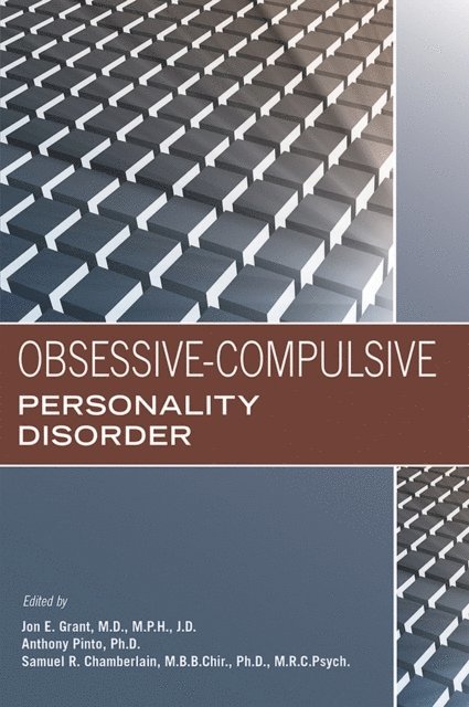 Anthony Pinto, Samuel R. Chamberlain, Jon E. Grant - Obsessive-Compulsive Personality Disorder, E-bok