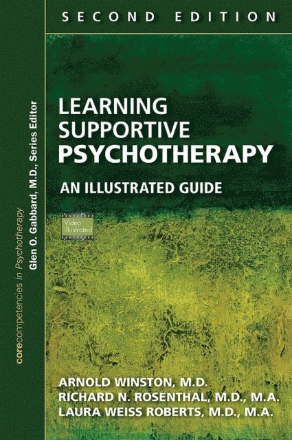 Laura Weiss Roberts, Richard N. Rosenthal, Arnold Winston - Learning Supportive Psychotherapy, E-bok