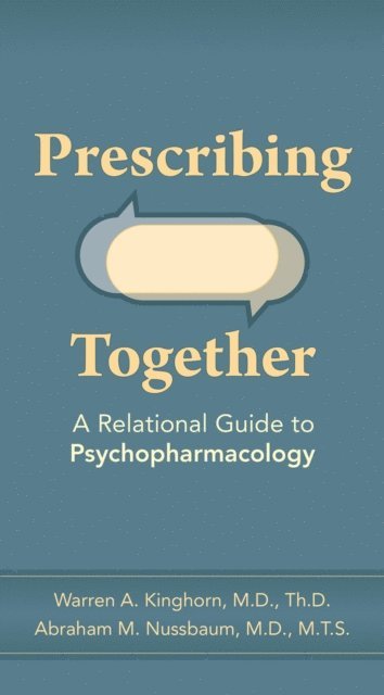 Abraham M. Nussbaum, Warren A. Kinghorn - Prescribing Together, E-bok