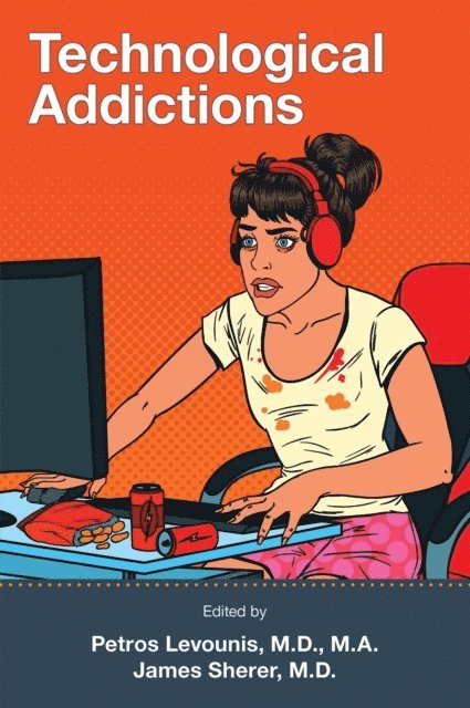 James Sherer, Petros Levounis - Technological Addictions, E-bok