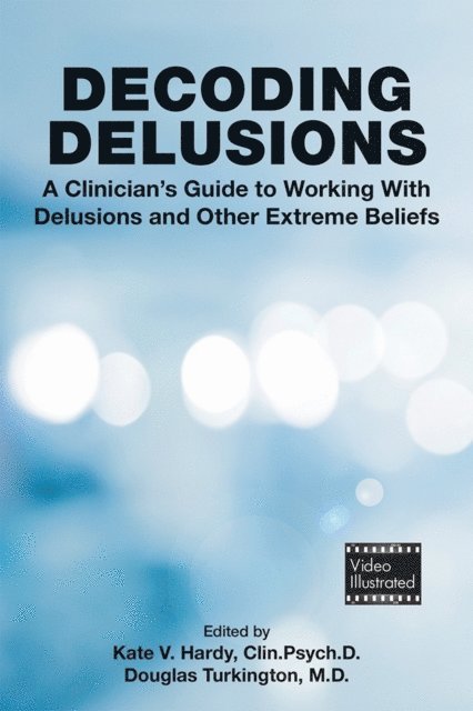 Douglas Turkington, Kate V. Hardy - Decoding Delusions, E-bok