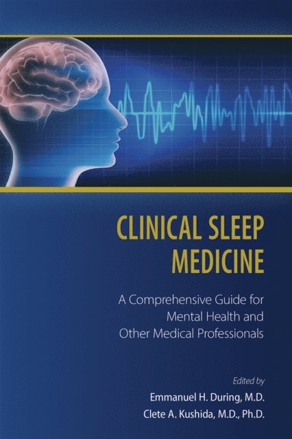 Clete A. Kushida, Emmanuel H. During - Clinical Sleep Medicine, E-bok