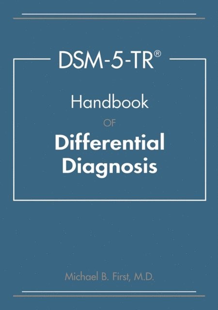 Michael B. First - DSM-5-TR(R) Handbook of Differential Diagnosis, E-bok