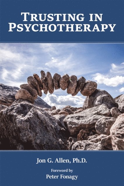 Jon G. Allen - Trusting in Psychotherapy, E-bok