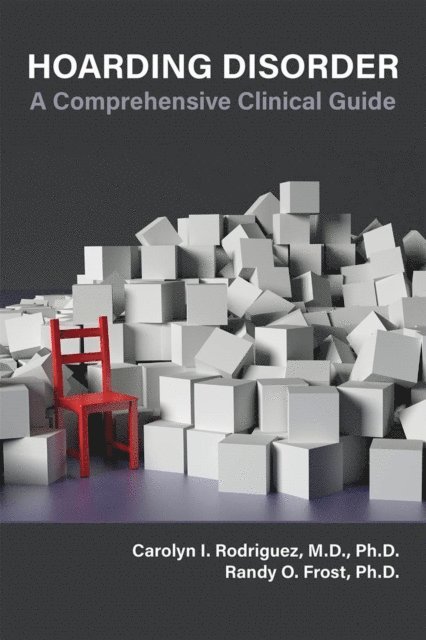 Randy O. Frost, Carolyn I. Rodriguez - Hoarding Disorder, E-bok