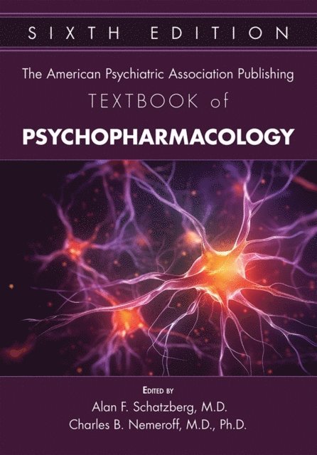 Charles B. Nemeroff, Alan F. Schatzberg - American Psychiatric Association Publishing Textbook of Psychopharmacology, E-bok