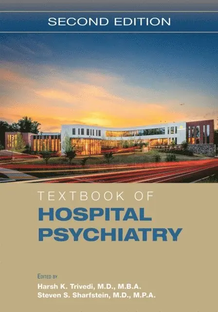 Steven S. Sharfstein, Harsh K. Trivedi - Textbook of Hospital Psychiatry, E-bok. Tillgänglighet: Lägg i varukorg