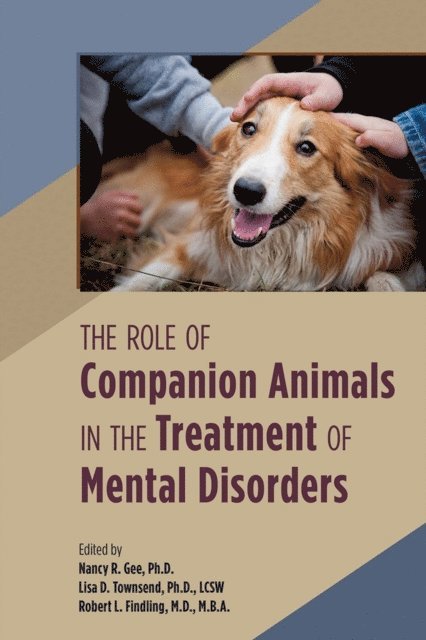 Robert L. Findling, Lisa Townsend, Nancy R. Gee - Role of Companion Animals in the Treatment of Mental Disorders, E-bok